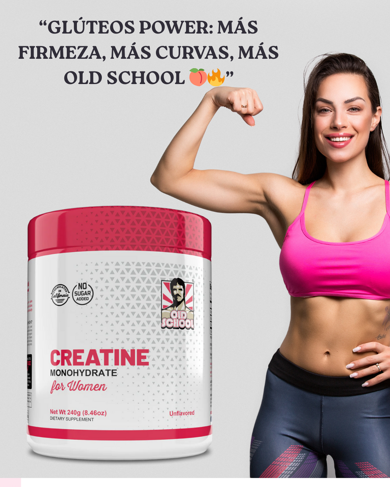 CREATINA FOR WOMEN OLD SCHOOL